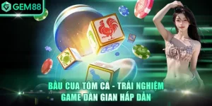 Casino GEM88 Trải Nghiệm Sòng Bạc Thật 100% Nhanh Chóng