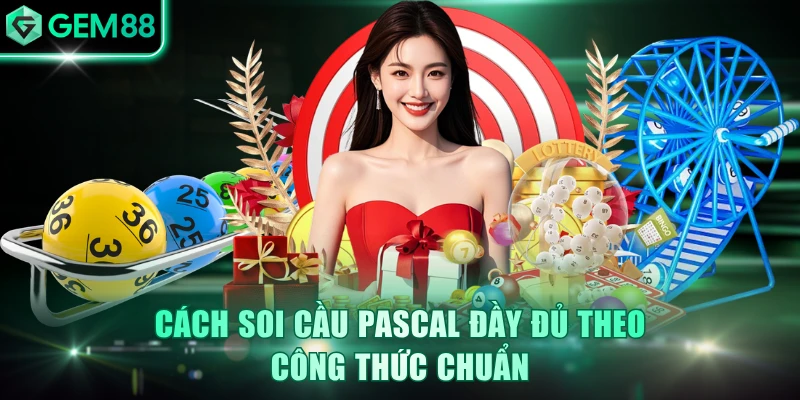 Soi Cầu Pascal Hôm Nay Tìm Lô Bạch Thủ, Song Chủ Chuẩn