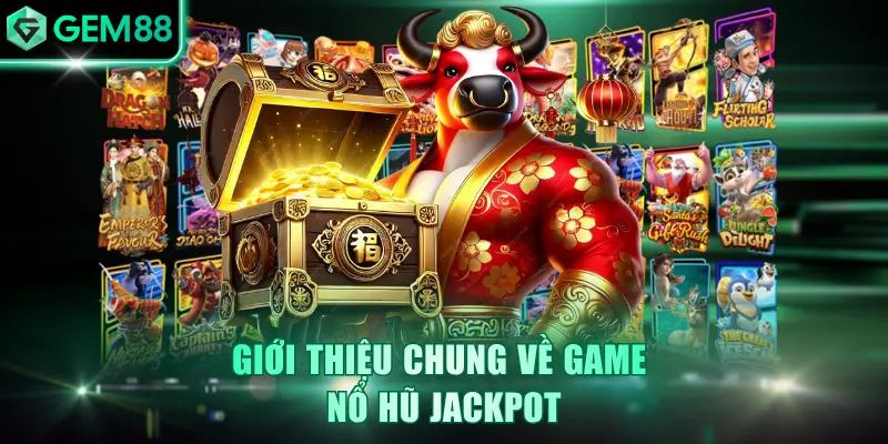 Mẹo Quay Hũ Jackpot - Cơ Hội Rinh Lộc Tiền Tỷ Tức Thời