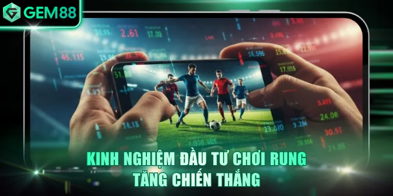 Kèo Rung Là Gì? Tìm Hiểu Loại Cược Trong Trận Tại GEM88