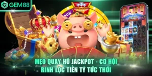 Nổ Hũ GEM88 - Trải Nghiệm Nhanh, Săn Jackpot Cực Lớn
