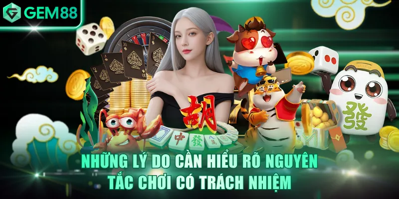 Chơi Có Trách Nhiệm - Nguyên Tắc Vàng Tại Nhà Cái GEM88
