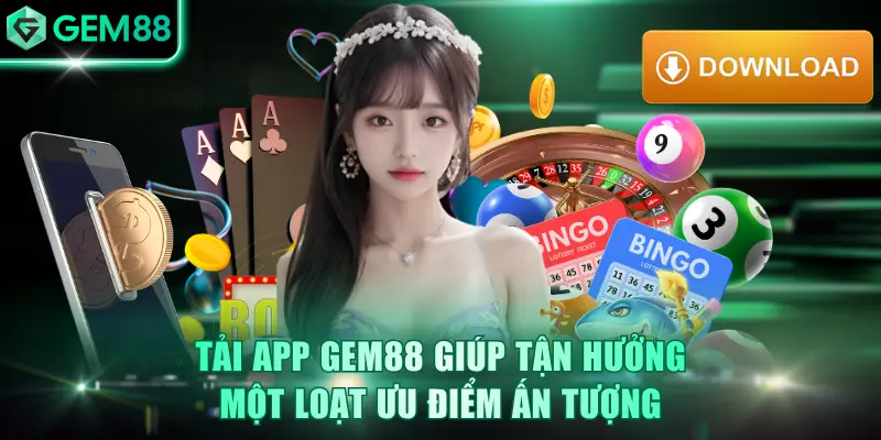 Tải App GEM88 - Phần Mềm Thông Minh, Tính Năng Vượt Trội
